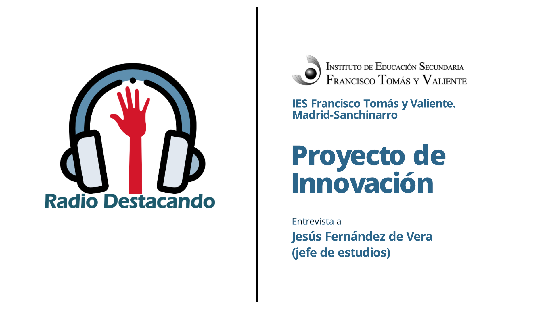 Entrevista a Jesús Fernández de Vera. IES Francisco Tomás y Valiente. Madrid (Sanchinarro)