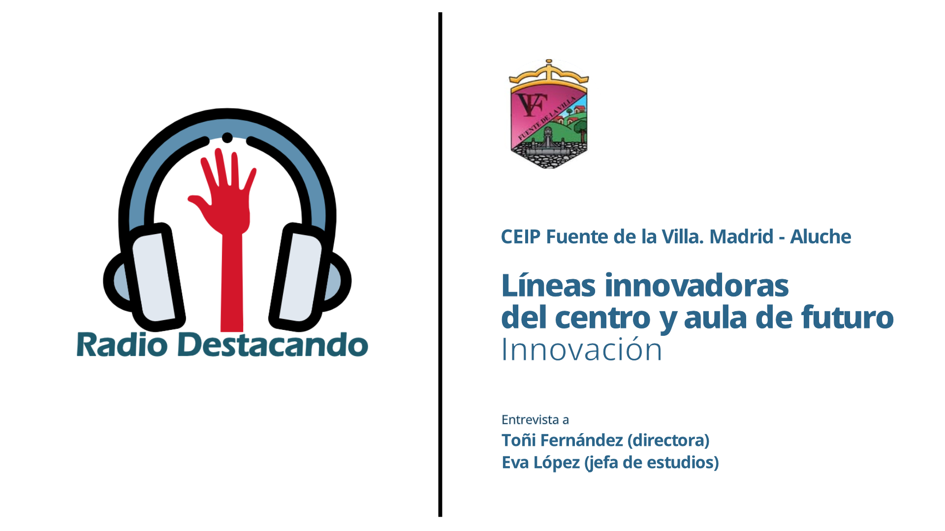 Entrevista a Toñi Fernández y Eva López. CEIP Fuente de la Villa. Valdemoro