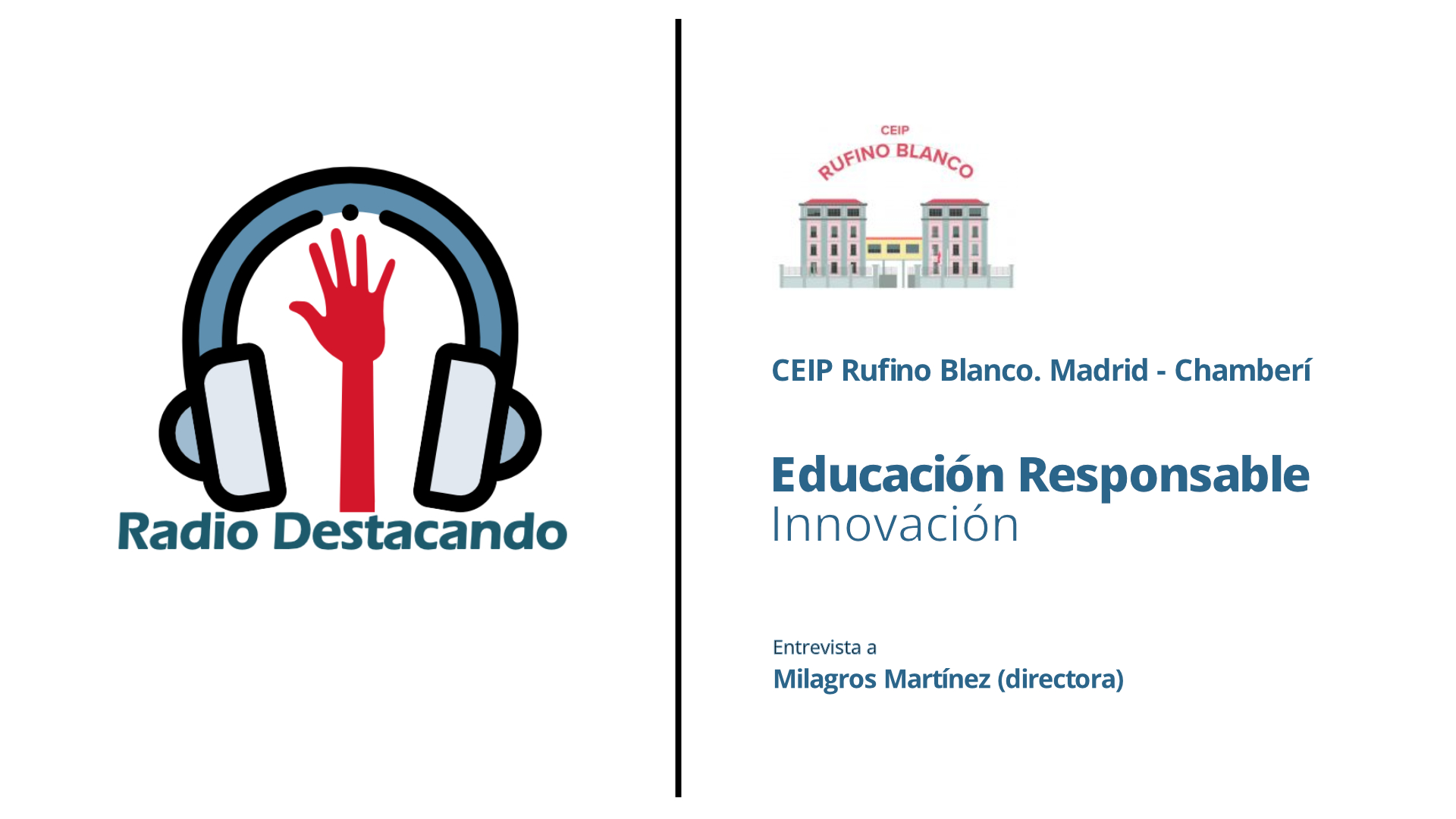 Entrevista a Milagros Martinez. CEIP Rufino Blanco. Madrid – Chamberí