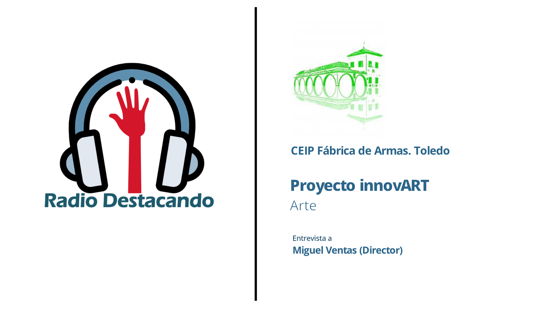 Entrevista a Miguel Ventas. CEIP Fábrica de Armas . Guadalajara