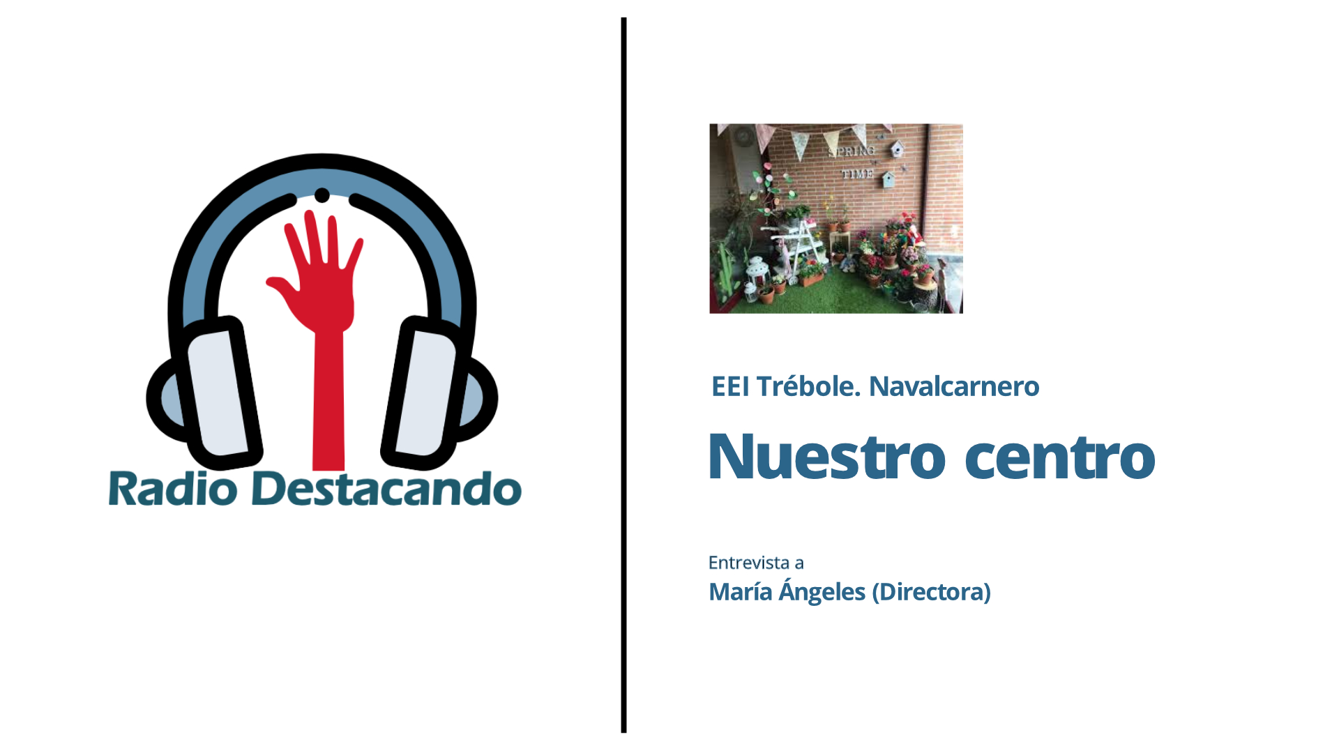Entrevista a Mª Angeles (directora). EEI Trébole. Navalcarnero
