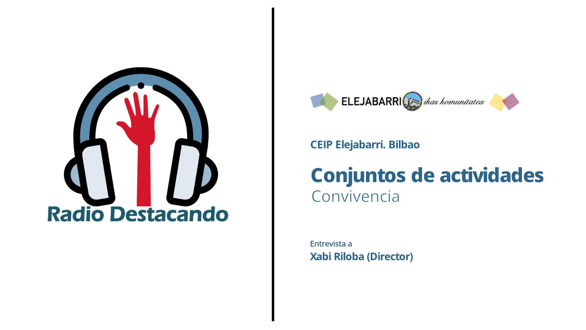 Entrevista a Xabi Riloba. CEIP Elejabarri. Bilbao